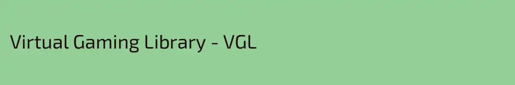 Virtual Gaming Library - VGL